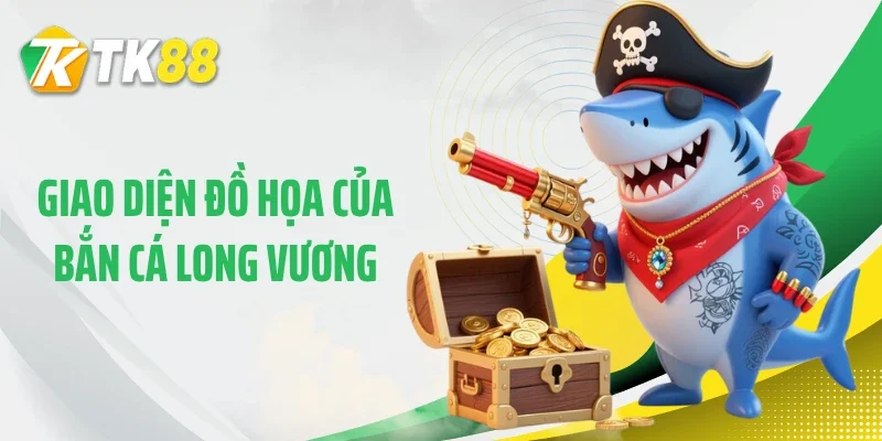 Giao diện đồ họa của bắn cá long vương