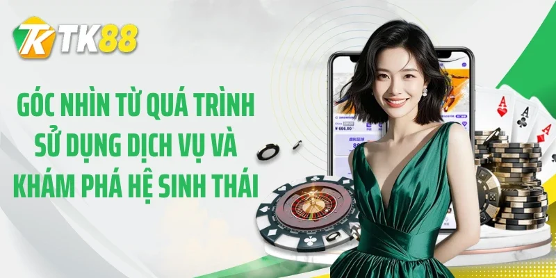 Góc nhìn từ quá trình sử dụng dịch vụ và khám phá hệ sinh thái